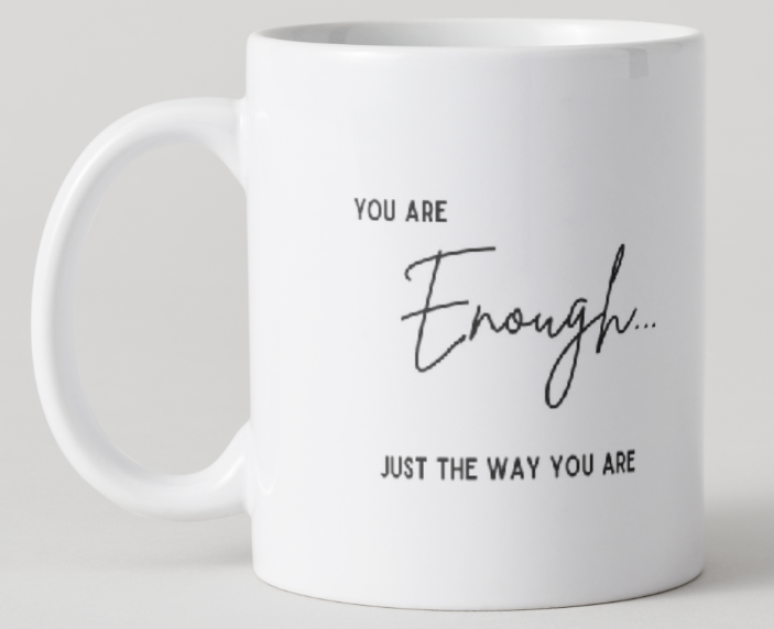 Your're Enough... I Promise...